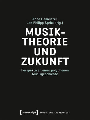 cover image of Musiktheorie und Zukunft